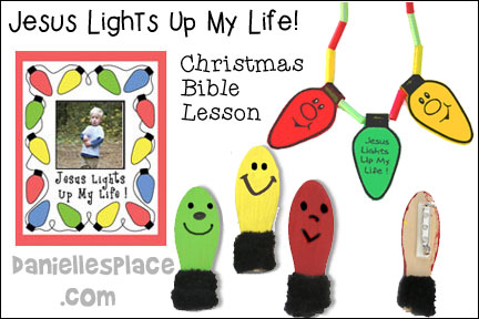 Jesus Lights Up My Life Bible Lesson for Sunday School and Children's Ministry Including Bible Crafts, Games and Bible Verse Review Activities, Bible Reference:
John 8:12, Jesus Lights Up My Life! Color Sheet, Jesus Lights Up My Life! Thumbprint Activity Sheet, Make a “Jesus Lights up My Life” Necklace, Jesus Lights Up My Life Candle Color Sheet, Craft Spoon Christmas Lights, Feather Christmas Tree, Bible Verse Review Game, String of Lights Bible Verse Review Game, song Shine, Jesus, Shine, daniellesplace.com. danielleplace.com, daniellespace.com, danielleplace.com, danielsplace.com, danielspace.com, daniellsplace.com