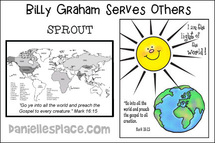 Billy Graham Bible Lesson - SPROUT for Sunday School and Children's Ministry, Including Bible Crafts, Games, songs, and Bible Verse Review Activities, Memory Verse:
“Go ye into all the world and preach the Gospel to every creature.” Mark 16:15, “So Christ himself gave the apostles, the prophets, the evangelists, the pastors and teachers, to equip his people for works of service, so that the body of Christ may be built up.” Eph. 4:11-12,
“And he gave some, apostles; and some, prophets; and some, evangelists; and some, pastors and teachers; For the perfecting of the saints, for the work of the ministry, for the edifying of the body of Christ:”, Go Ye Into All the World to Preach the Gospel to All Creation Coloring Sheet, How Many Places do you Know? Activity Sheet, Find the Place Game, Who Is It? Activity, Find Your Place Bible Verse Review Game,
daniellesplace.com, daniellespace.com, daniellplace.com, daniellsplace.com, danielsplace,com, danielspace.com, danielplace.com, danilesplace.com, danielplace.com