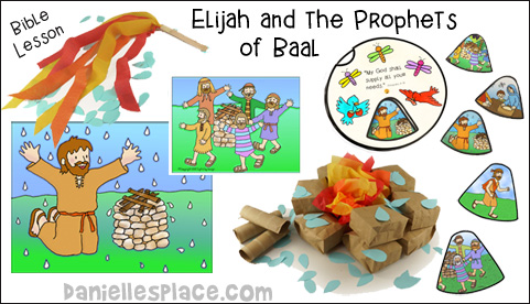 Elijah and the Prophets of Baal Bible Lesson for Sunday School and Children's Ministry, Including Bible Crafts, Games and Bible Verse Review Activities, Memory Verse:
1 Kings18:39, Scripture References:
1 Kings 18:21-39, Elijahs Altar Learning Activity, Elijah and the big contest flame craft, Elijah coloring sheet, Elijah bible verse review game,
Review the Lesson by Placing Pictures in Order, Songs and rhymes, He is God, Who prayed to Baal, One true God, Elijah Cookbook recipes, Make Edible Altars, Marshmallow Altars, Make a Bible Cookbook with Recipes to Reinforce the Lessons about Elijah, Elijah Picture Story Wheel, daniellesplace.com, daniellespace.com, daniellplace.com, daniellsplace.com, danielsplace,com, danielspace.com, danielplace.com, danilesplace.com, danielplace.com