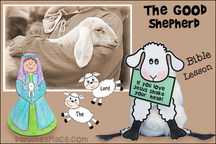 The Good Shepherd Bible Lesson for Sunday School and Children's Ministry, Including Bible Crafts, Games, songs, and Bible Verse Review Activities, Memory Verse:
John 15:9 or John 10:14, Story Reference: John 10 and Psalm 23, Good Shepherd Cotton Ball Sheep, Lamb of God Cup Craft, Shepherd and Sheep Craft Stick Craft, God Loves You Sheep with Noodles or Cotton Balls, Sheep with Shaking Head, Shepherd Boy with Sheep Standup Figure, Green Pastures Sheep Board Game, Gathering Your Sheep Balloon Game, Sheep Bible Verse Review, God is Our Shepherd and We are His Lambs Bulletin Board Display, Sheep Bulletin Board Display, daniellesplace.com, daniellespace.com, daniellplace.com, daniellsplace.com, danielsplace,com, danielspace.com, danielplace.com, danilesplace.com, danielplace.com