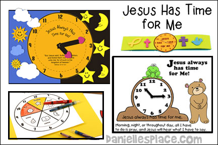 Jesus Has Time for Me Bible Lesson for Sunday School and Children's Ministry, Including Bible Crafts, Games, songs,  and Bible Verse Review Activities, Bible Reference:
Mark 10:13-16, Matthew 19:13-15, Luke 18:15-17, and Matthew 18:1-4, Jesus Always has Time for Me Activity Sheet, Jesus has Time for Me Activity Sheet Clock with Day and Night Fun Foam Shapes, Jesus has Time for Me  Fun Foam Watch Craft, Let the Children Come to Me Color Sheet, Jesus Love the Little Children Cut and Paste Activity, Talking Jesus Paper Doll Craft, Let the Little Children Come to Me Poster, Jesus has Time for Me Bible Verse Review Clock Game, Twister Bible Verse Review Game, Busy Bees Song, .Jesus Loves His Little Children song, Jesus Loves Me song,  Jesus Loves the Little Children song, Jesus Has Time For Me song, daniellesplace.com, daniellespace.com, daniellplace.com, daniellsplace.com, danielsplace,com, danielspace.com, danielplace.com, danilesplace.com, danielplace.com