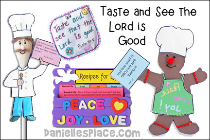 Taste and See the Lord is Good for Sunday School and Children's Ministry, Including Bible Crafts, Games, songs, and Bible Verse Review Activities, Bible Reference:
John 6:1-14, Craft Stick Recipe File Box, Paper Recipe File Box for Children, Taste and See that the Lord is Good Gingerbread Man Craft, Taste and See that the Lord is Good Chef Wooden Spoon Craft, Taste and see potholder craft, Decorate a Chefs Hat, Bible Verse Review Concentration Game, Recipes for Life Match-Up Game, What Recipe is This? Game, daniellesplace.com, daniellespace.com, daniellplace.com, daniellsplace.com, danielsplace,com, danielspace.com, danielplace.com, danilesplace.com, danielplace.com