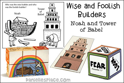 Wise and Foolish Builders - Noah and Babel