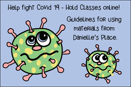 Covid 19 Guidelines for using materials from Danielle's Place.